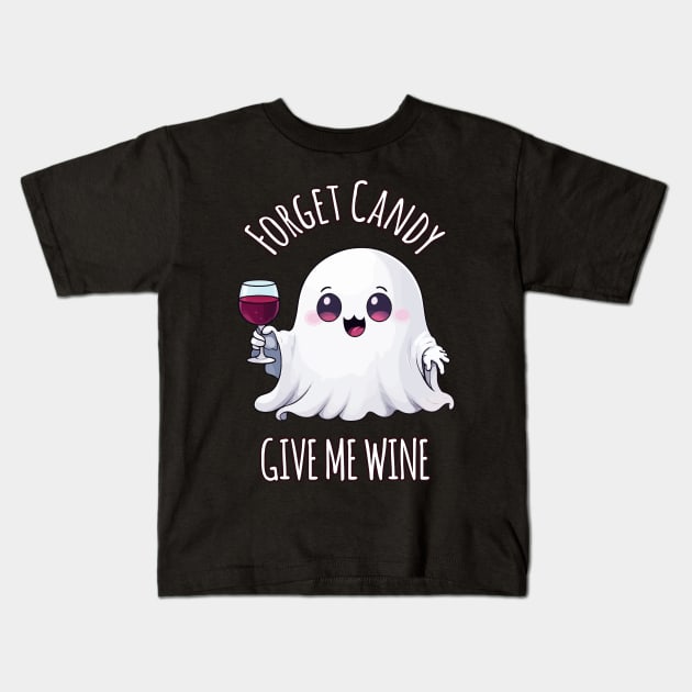 Kawaii Halloween Ghost Wine Lover's Delight - Forget Candy, Give Me Wine Kids T-Shirt by Rishirt